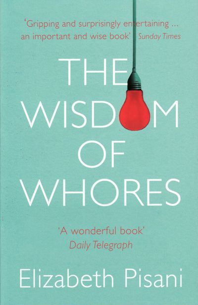 granta_paperback_web The Wisdom of Whores: Paperback (Granta)
